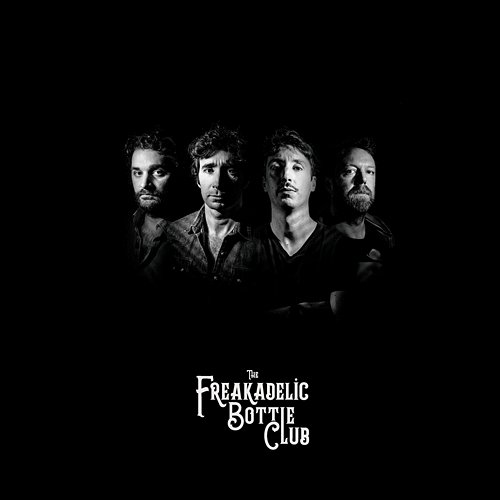 The Freakadelic Bottle Club Freakadelic Bottle Club
