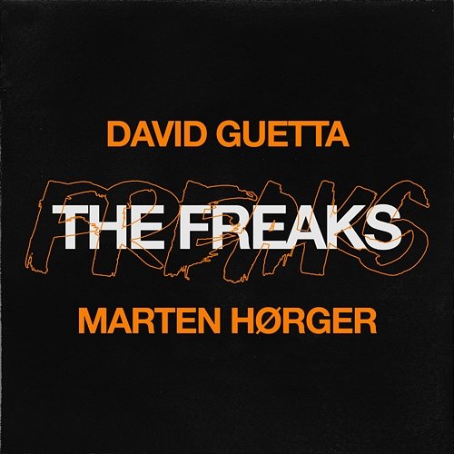 The Freaks David Guetta x Marten Hørger