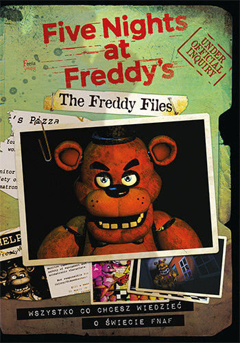 The Freddy Files. Five Nights at Freddy's Cawthon Scott