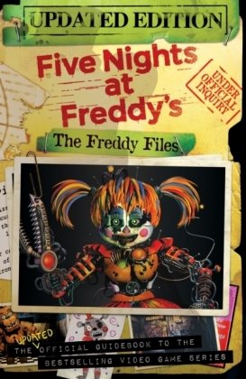 The Freddy Files: Updated Edition (Five Nights At Freddy's) Cawthon Scott