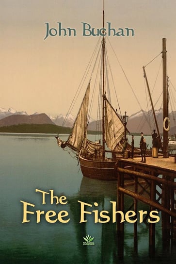 The Free Fishers - ebook epub John Buchan