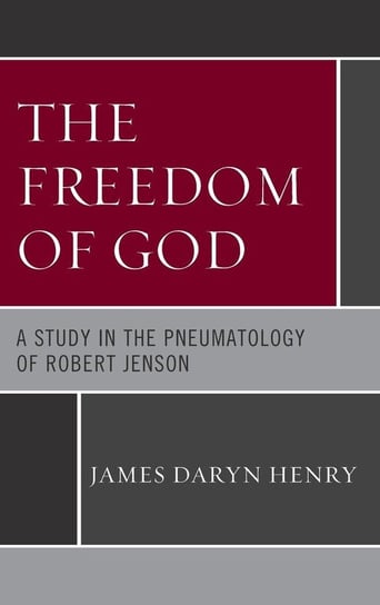 The Freedom of God Henry James Daryn