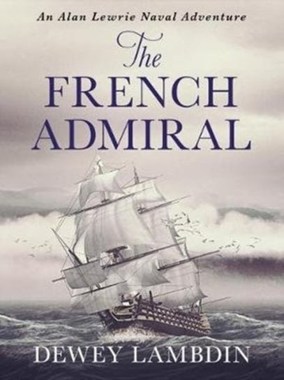 The French Admiral Lambdin Dewey