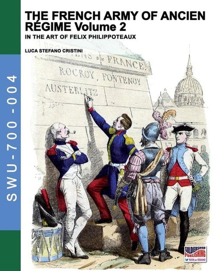 The French army of Ancien Regime Vol. 2 Cristini Luca Stefano