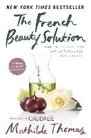 The French Beauty Solution Thomas Mathilde