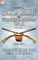 The French & Indian War Novels Altsheler Joseph A.