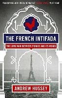 The French Intifada Hussey Andrew
