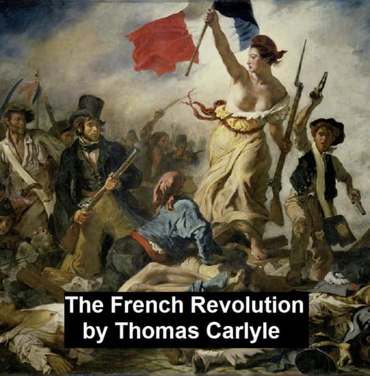 The French Revolution Thomas Carlyle