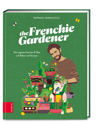 The Frenchie Gardener ZS - Ein Verlag der Edel Verlagsgruppe