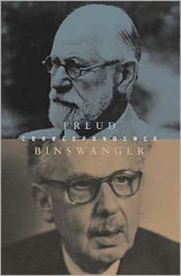 The Freud-Binswanger Letters Freud Sigmund, Binswanger Ludwig