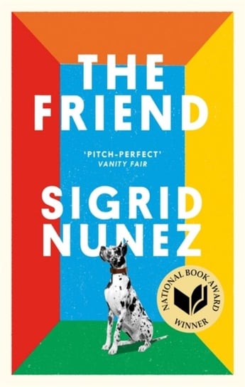 The Friend: Winner of the National Book Award for Fiction and a New York Times bestseller Nunez Sigrid