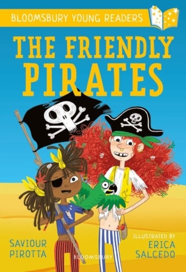 The Friendly Pirates: A Bloomsbury Young Reader: Purple Book Band Pirotta Saviour
