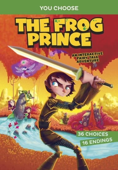 The Frog Prince: An Interactive Fairy Tale Adventure Blake Hoena