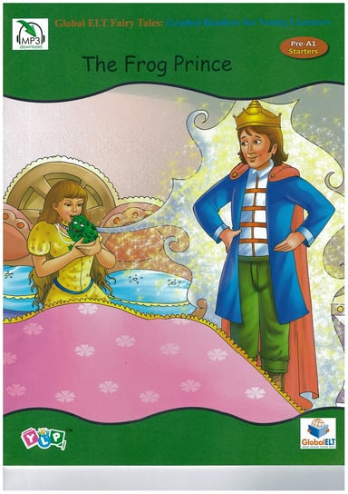 The Frog Prince. Global ELT Fairy Tiles. Pre-A1 Startes Bracia Grimm
