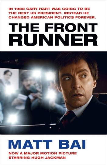 The Front Runner (All the Truth Is Out Movie Tie-in) Bai Matt