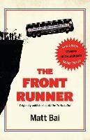 The Front Runner (All the Truth Is Out Movie Tie-in) Bai Matt
