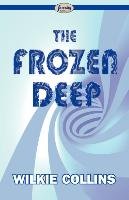 The Frozen Deep Collins Wilkie
