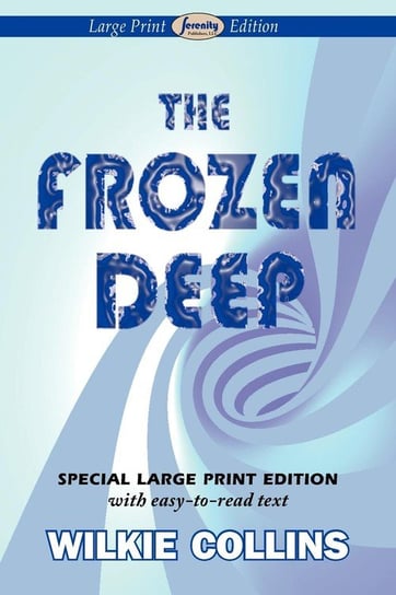 The Frozen Deep (Large Print Edition) Collins Wilkie