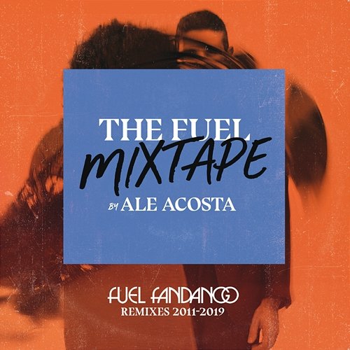 The Fuel Mixtape by Ale Acosta Fuel Fandango
