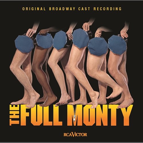 The Full Monty (Original Broadway Cast Recording) Original Broadway Cast of The Full Monty