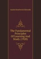 The Fundamental Principles Of Learning And Study (1920) Edwards Austin Southwick
