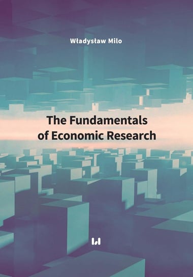 The Fundamentals of Economic Research Milo Władysław