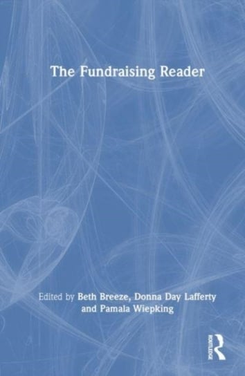 The Fundraising Reader Opracowanie zbiorowe