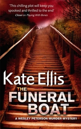 The Funeral Boat: Book 4 in the DI Wesley Peterson crime series Ellis Kate