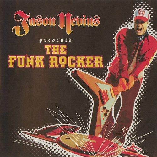 The Funk Rocker JASON NEVINS