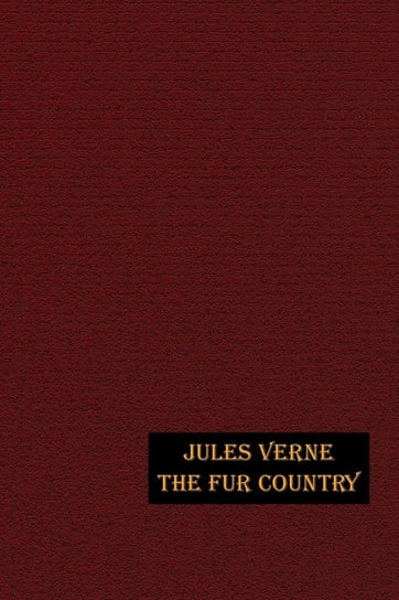 The Fur Country Verne Jules