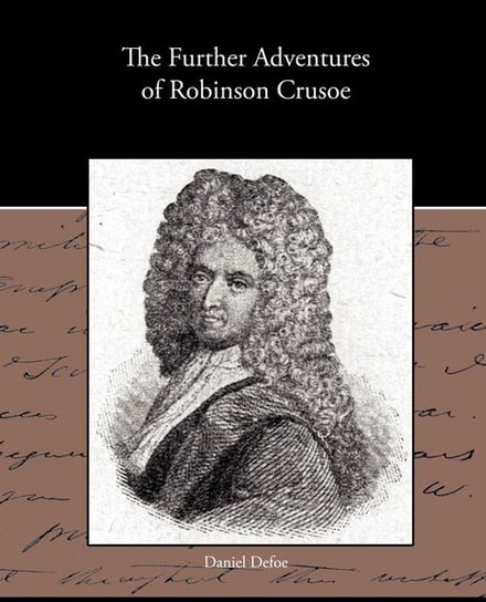The Further Adventures of Robinson Crusoe Defoe Daniel