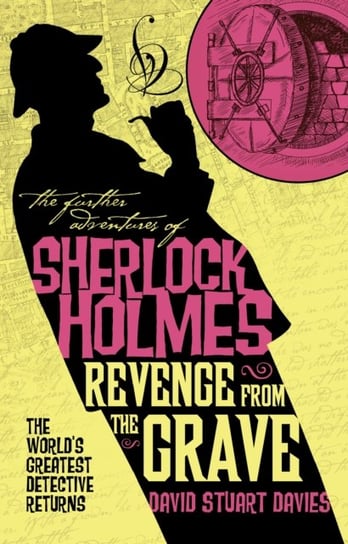 The Further Adventures of Sherlock Holmes - Revenge from the Grave David Stuart Davies