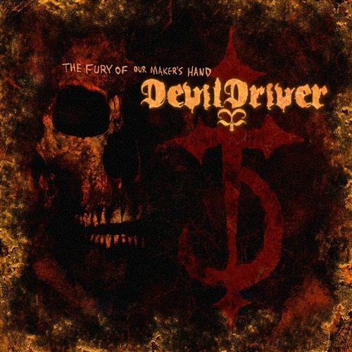 The Fury Of Our Maker's Hand DevilDriver