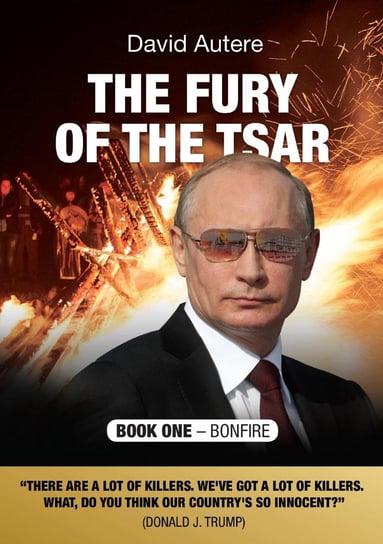 The Fury of the Tsar. Bonfire David Autere