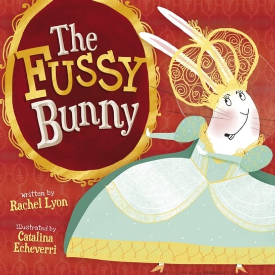 The Fussy Bunny Rachel Lyon