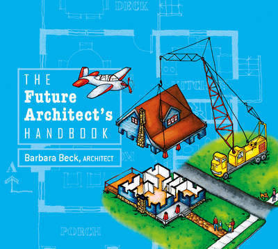 The Future Architect's Handbook Beck Barbara