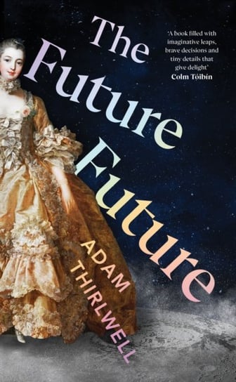 The Future Future: 'Unlike anything else' Salman Rushdie Adam Thirlwell