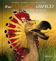 the Future is Wild Dixon Dougal, Adams Joanna