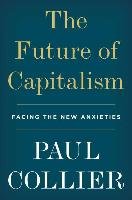 The Future of Capitalism Collier Paul