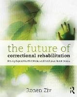 The Future of Correctional Rehabilitation Ziv Ronen