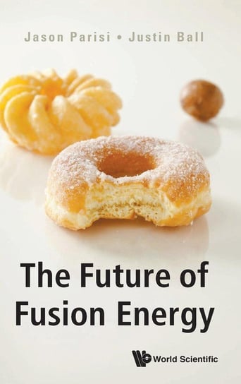The Future of Fusion Energy Jason Parisi