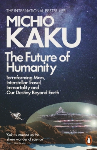 The Future of Humanity Kaku Michio