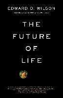 The Future of Life Wilson Edward O.
