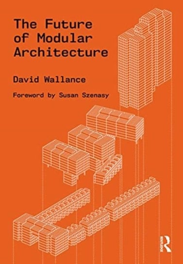 The Future of Modular Architecture David Wallance