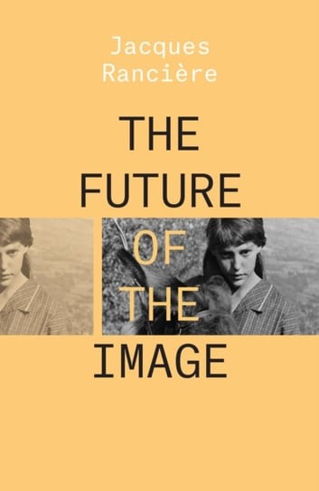 The Future of the Image Ranciere Jacques