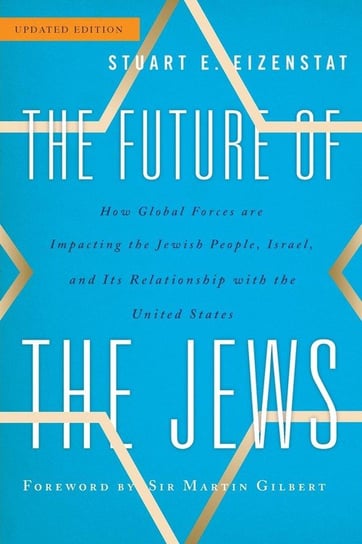 The Future of the Jews Eizenstat Stuart E.
