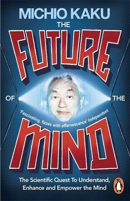 The Future of the Mind Kaku Michio