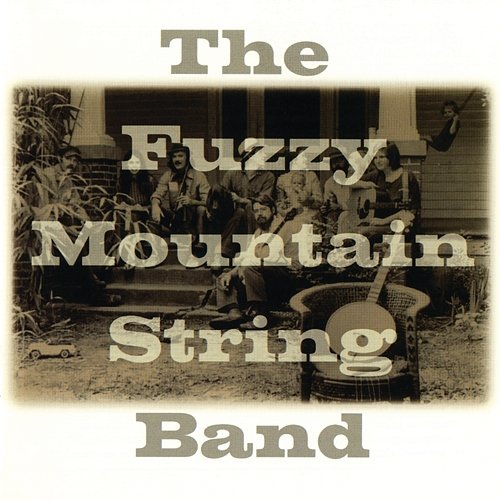 The Fuzzy Mountain String Band The Fuzzy Mountain String Band