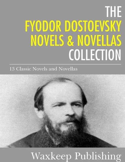 The Fyodor Dostoevsky Novels and Novellas Collection Dostojewski Fiodor