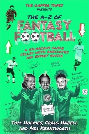 The Gaffer Tapes: The A-Z of Fantasy Football Opracowanie zbiorowe